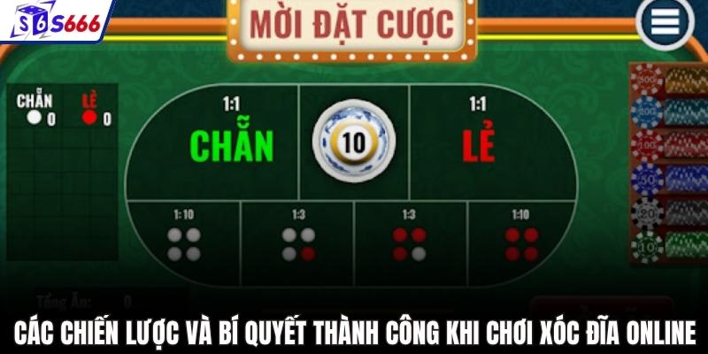 Các chiến lược và bí quyết thành công khi chơi Xóc đĩa online