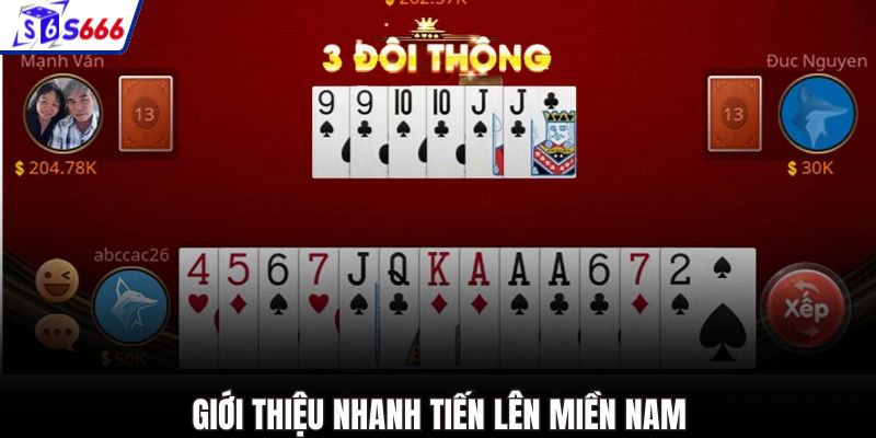 Giới thiệu nhanh tiến lên miền Nam