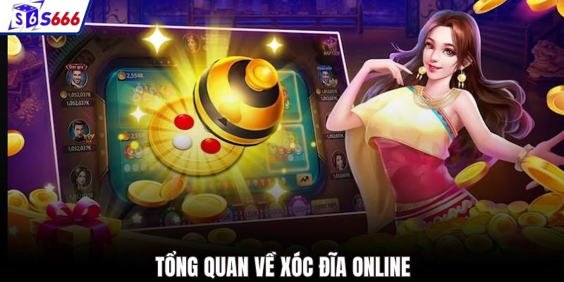 Tổng quan về xóc đĩa online