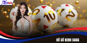 Xổ Số Keno S666 – Hành Trình May Mắn Đỉnh Cao 2025